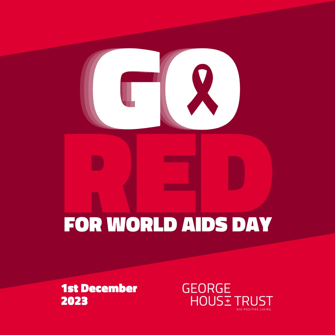 go red for World Aids Day 1st December 2023 George House Trust