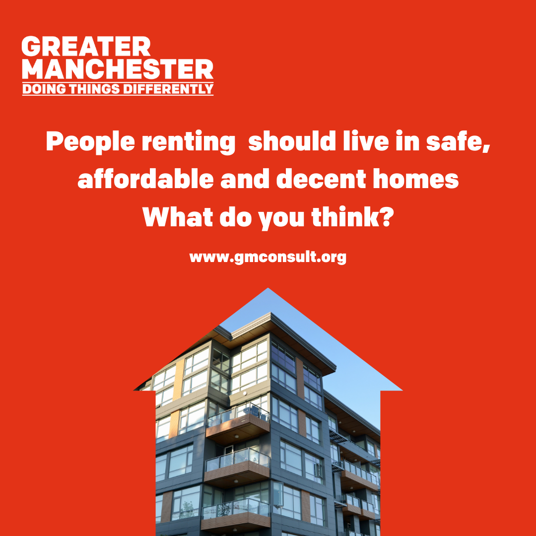 Greater Manchester doing things differently People renting should live in safe, affordable and decent homes what do you think? www.gmconsult.org