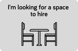 i'm looking for a space to hire