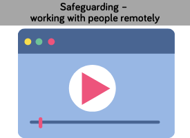 safeguarding - working with people remotely