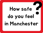 how safe do you feel in manchester?